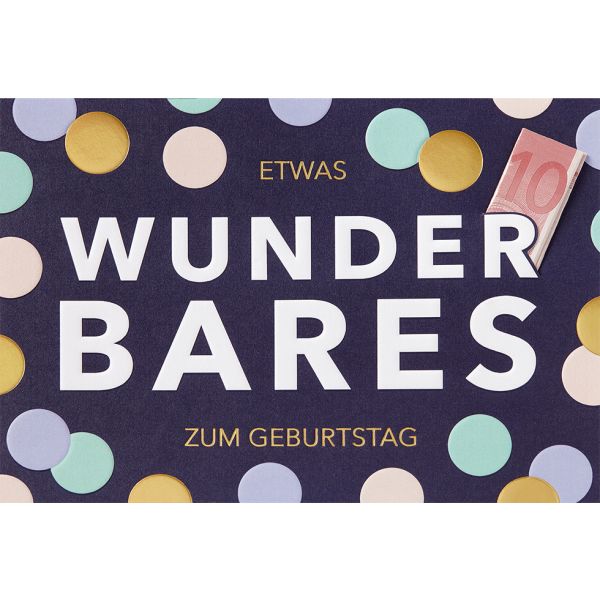 Geburtstag Geldkarte Karte mit Umschlag, unverpackt, Etwas Wunderbares zum Geburtstag