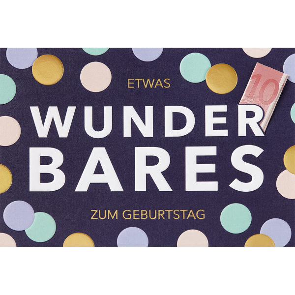 Geburtstag Geldkarte Karte mit Umschlag, unverpackt, Etwas Wunderbares zum Geburtstag