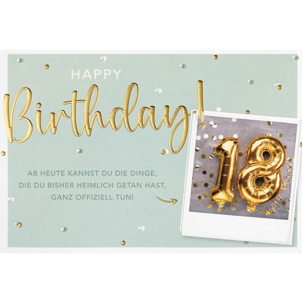 18. Geburtstag Karte mit Umschlag, unverpackt, Ab heute kannst du Happy Birthday