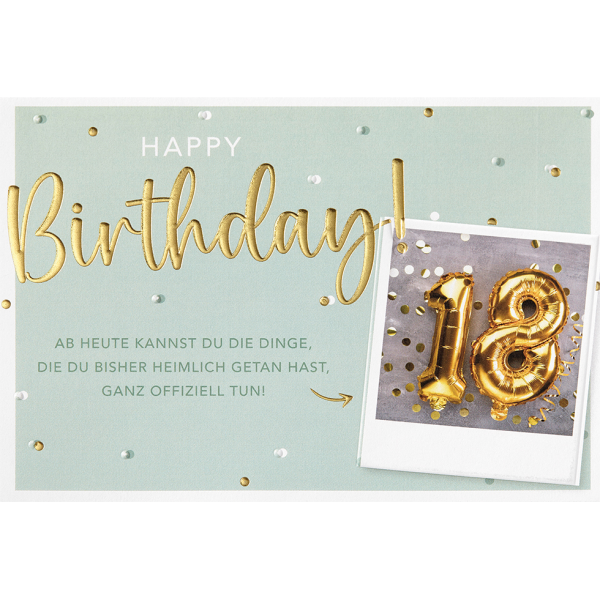 18. Geburtstag Karte mit Umschlag, unverpackt, Ab heute kannst du Happy Birthday