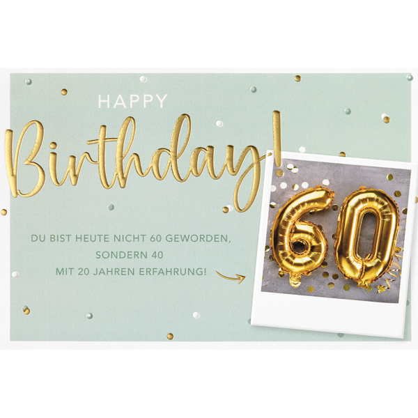 60. Geburtstag Karte mit Umschlag, unverpackt, 40 mit 20 Jahren Erfahrung Happy Birthday