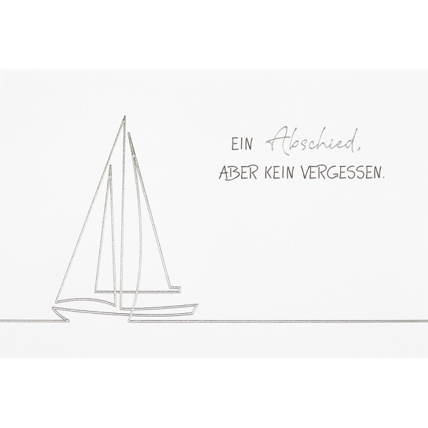 Trauer Beileid Kondolenz Karte mit Umschlag, unverpackt, Ein Abschied aber kein vergessen Segelboot