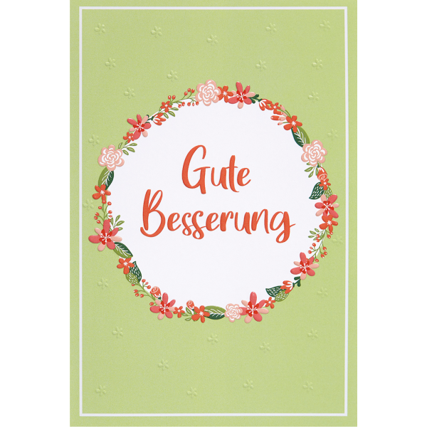 Genesung Karte mit Umschlag, unverpackt, Gute Besserung Blumenkranz