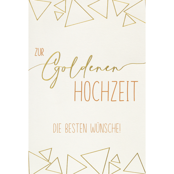 Goldhochzeit Karte mit Umschlag, unverpackt, Die besten Wünsche Dreiecke