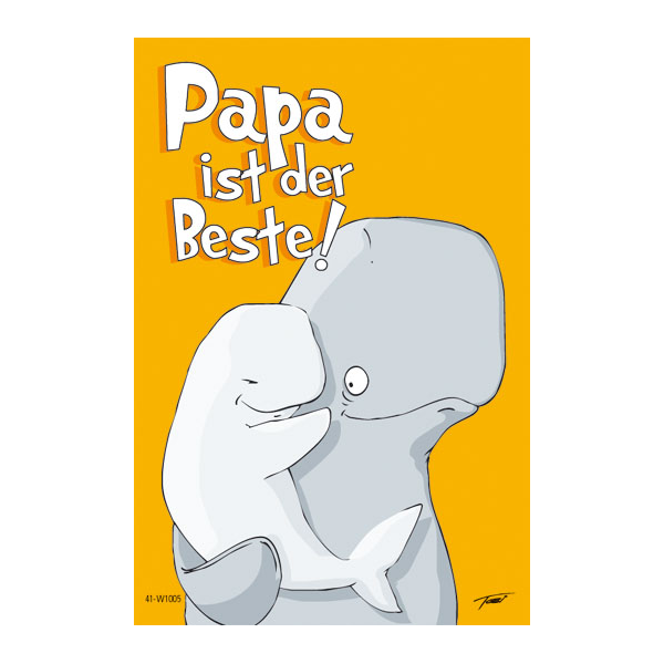 "Papa ist der Beste"- Karte - Kwal der Wal - Doppelkarten im Format 11,5 x 17 cm mit Umschlag - UVP: € 2,25