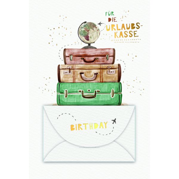 Geburtstag Geldkarte  Karte mit Briefumschlag Koffer, Globus, Urlaubskasse, Happy Birthday