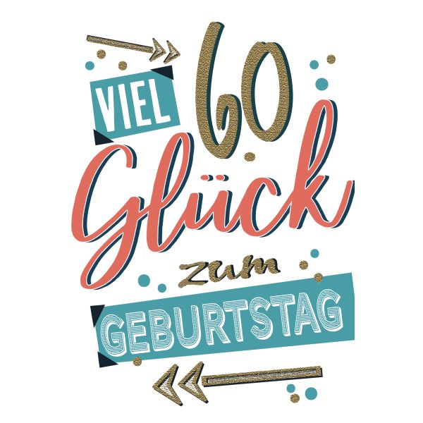 60. Geburtstag  Karte mit Briefumschlag Viel Glück, Pfeile