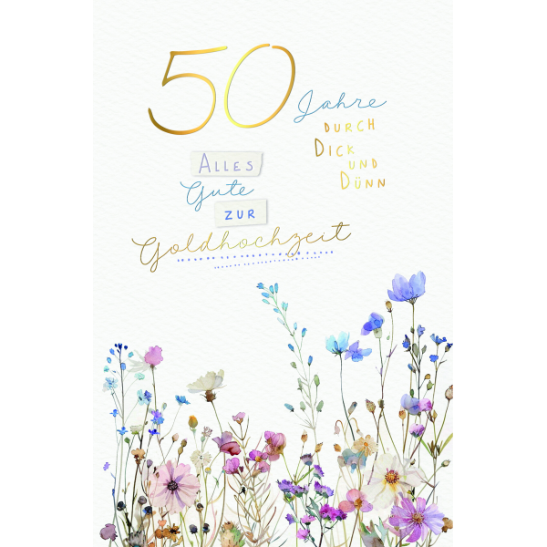 A Goldhochzeit 50. Hochzeitstag Glückwunschkarte mit Umschlag, 50 Jahre durch Dick und Dünn
