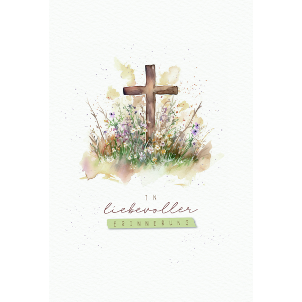 Trauer Beileid Kondolenz  Karte mit Briefumschlag Kreuz, Blumenwieder, In liebevoller Erinnerung
