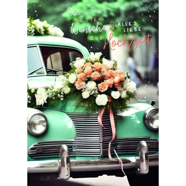Hochzeit große A4 XXL Karte mit Briefumschlag Auto Blumen auf Oldtimer Die besten Wünsche zur Hochzeit