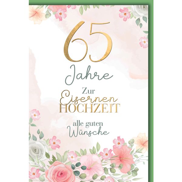 Eiserne Hochzeit Glückwunschkarte mit Briefumschlag Blumenrand