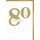 80. Geburtstag Glückwunschkarte mit Briefumschlag Große Zahl in gold