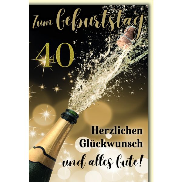 40. Geburtstag Glückwunschkarte mit Briefumschlag Spritzender Sekt