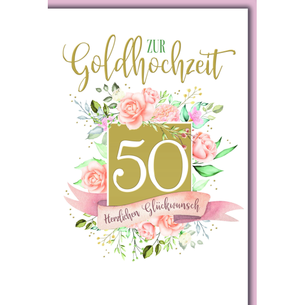 Goldhochzeit Glückwunschkarte mit Briefumschlag Goldene 50 mit Blumenranken