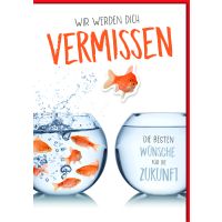 Abschied A4 Goldfisch wechselt Glas Wir werden Dich...
