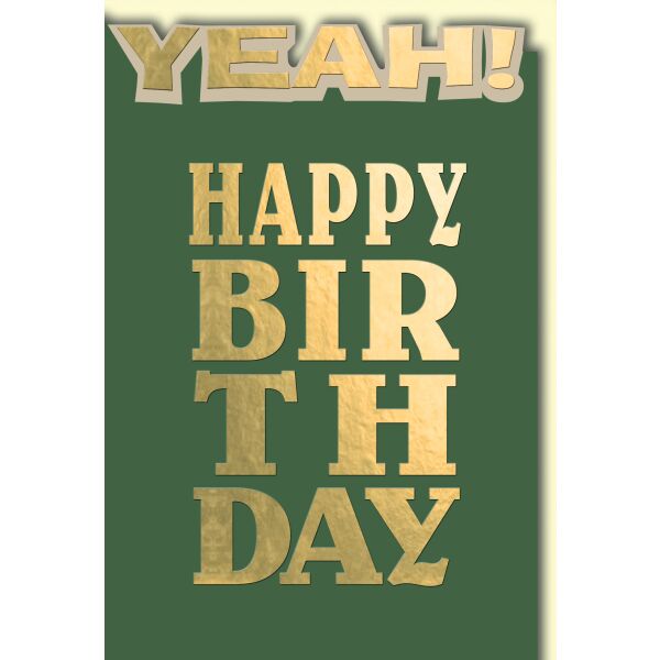 Geburtstag Yeah dunkelgrün Happy Birthday Glückwunschkarte mit Umschlag
