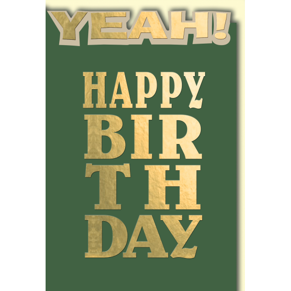 Geburtstag Yeah dunkelgrün Happy Birthday Glückwunschkarte mit Umschlag