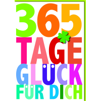 Geburtstag A4 365 Tage Glück für Dich...