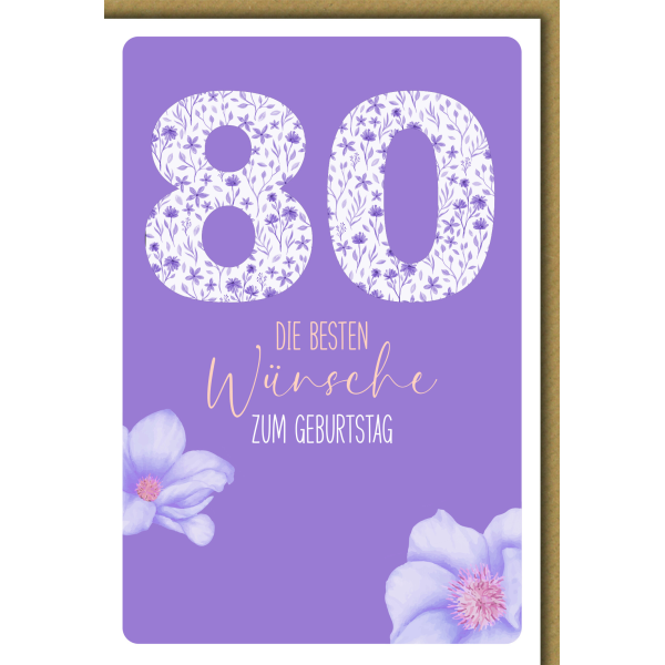 80. Geburtstag Blüten lila die besten Wünsche Glückwunschkarte mit Umschlag