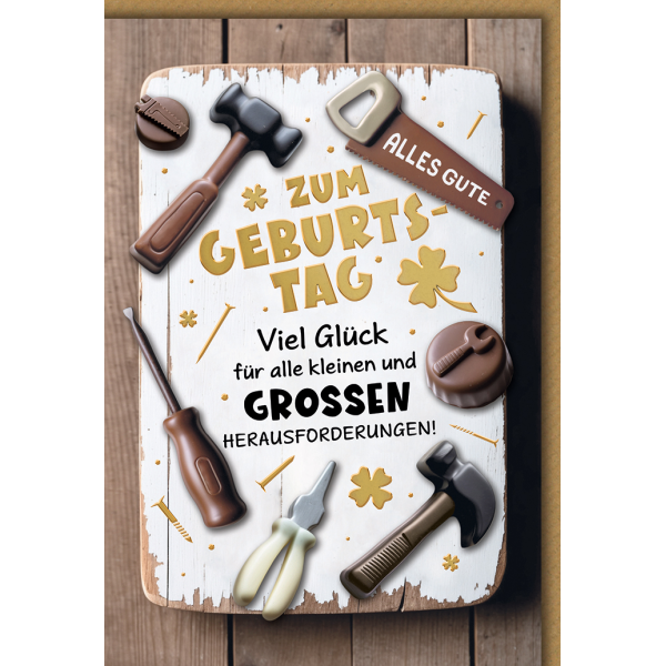 Geburtstag Werkzeug aus Schokolade Glück für Herausforderungen Glückwunschkarte mit Umschlag