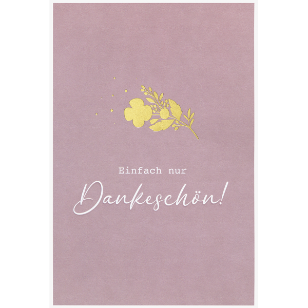 Danke Simply Gold Collection unverpackte Glückwunschkarte mit Briefumschlag Blume mit Goldfolie Einfach nur Dankeschön!
