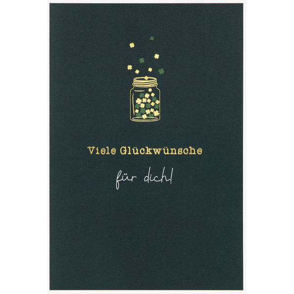 Allgemeine Wünsche Simply Gold Collection unverpackte Glückwunschkarte mit Briefumschlag Kleeblätter im Glas Viele Glückwünsche für dich!