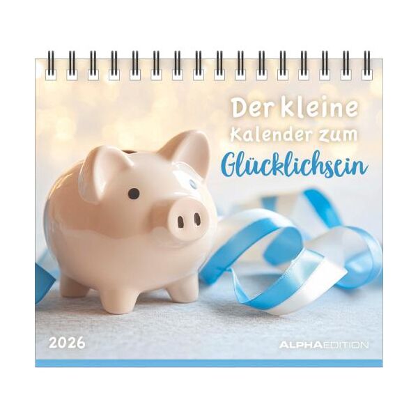 Kalender 2026 Der kleine Kalender zum Glücklichsein 14 x 12 cm