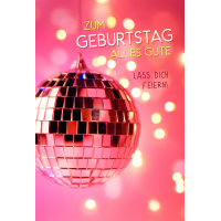 Geburtstag Lass Dich feiern Diskokugel...