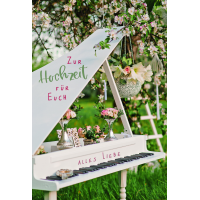 Hochzeit Für Euch alles Liebe Flügel Klavier...