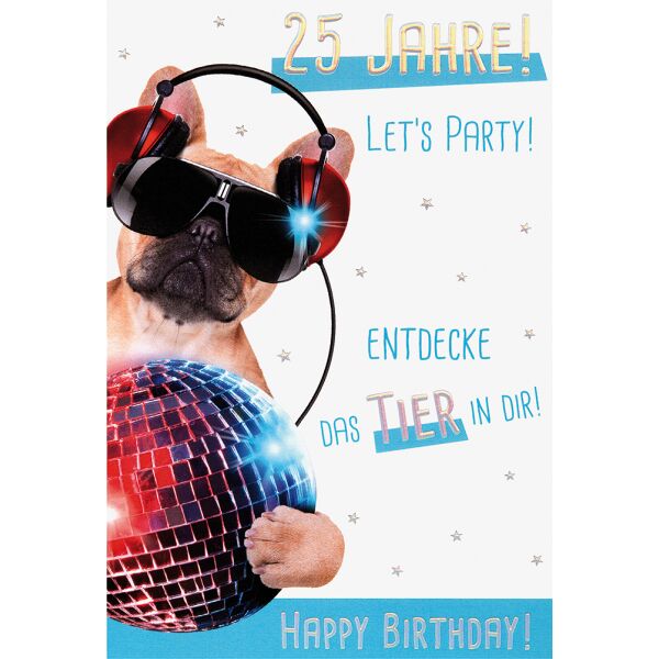 25. Geburtstag unverpackte Glückwunschkarte mit Umschlag Let`s Party Entdecke das Tier in Dir