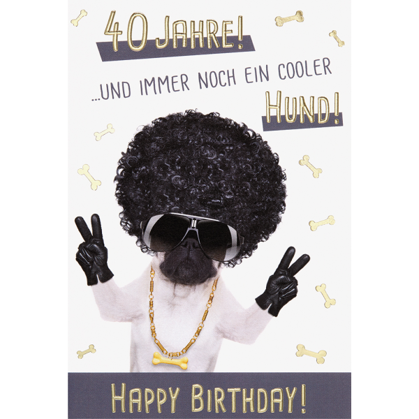 40. Geburtstag unverpackte Glückwunschkarte mit Umschlag Cooler Hund Happy Bithday