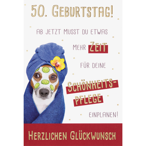 50. Geburtstag unverpackte Glückwunschkarte mit Umschlag Wellnesshund Schönheitspflege