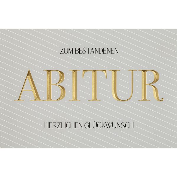 Abitur unverpackte Glückwunschkarte mit Umschlag zum bestandenen Abitur Goldschriftzug