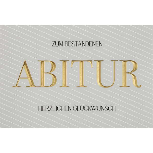 Abitur unverpackte Glückwunschkarte mit Umschlag zum bestandenen Abitur Goldschriftzug