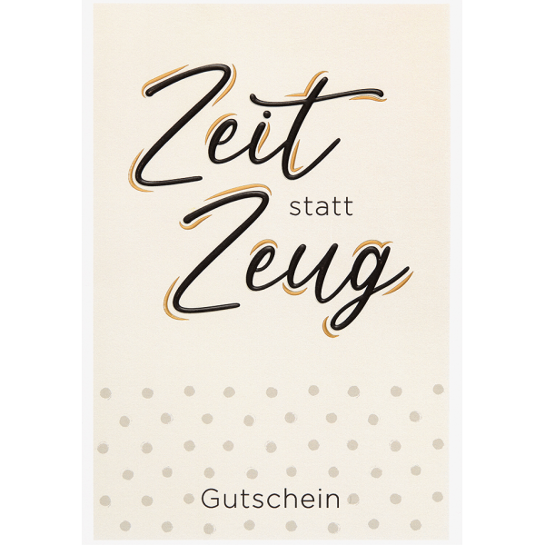 Gutschein Glückwunschkarte mit Umschlag Zeit statt Zeug - Gutschein für gemeinsame Zeit