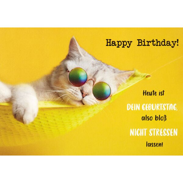 Geburtstag unverpackte Glückwunschkarte mit Umschlag Katze Happy Birthday nicht stressen lassen