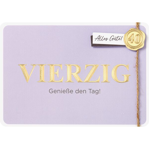 40. Geburtstag Glückwunschkarte mit Umschlag Vierzig Genieße den Tag!