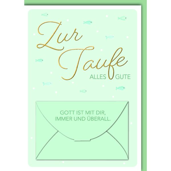 Taufe Geldgeschenkkarte Glückwunschkarte mit Umschlag Geldkarte Fische Zur Taufe alles Gute Gott ist mit Dir