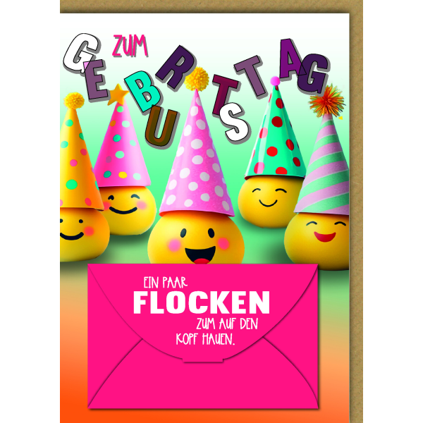 Geburtstag Geldgeschenkkarte Party-Smileys Ein paar Flocken zum auf den Kopf hauenGlückwunschkarte mit Geldkuvert und Umschlag