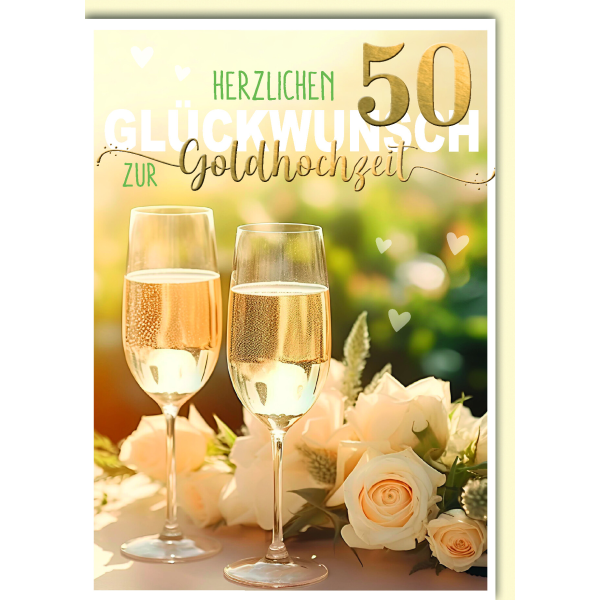 Goldhochzeit 50. Hochzeitstag Glückwunschkarte mit Umschlag 2 Sektgläser weiße Rosen Herzlichen Glückwunsch