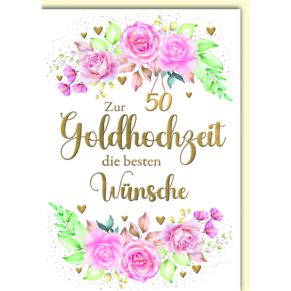 Goldhochzeit 50. Hochzeitstag Glückwunschkarte mit Umschlag Blumenranken mit rosa Rosen die besten Wünsche