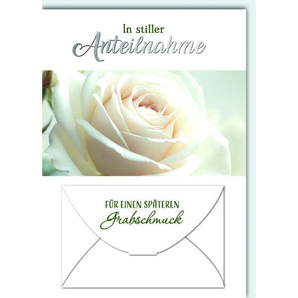 Trauer Kondolenz Beileidskarte mit Umschlag Geldkarte mit Geldkuvert In stiller Anteilnahme für einen späteren Grabschmuck weiße Rose