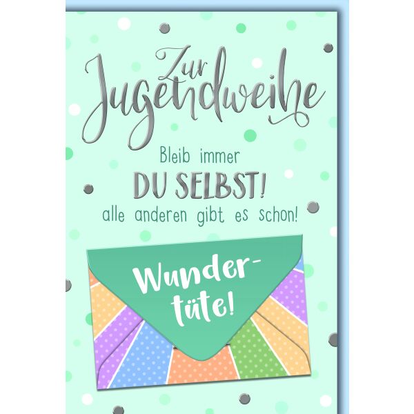 Jugendweihe Geldgeschenkkarte Wundertüte Glückwunschkarte mit Geldkuvert und Umschlag Bleib immer du selbst