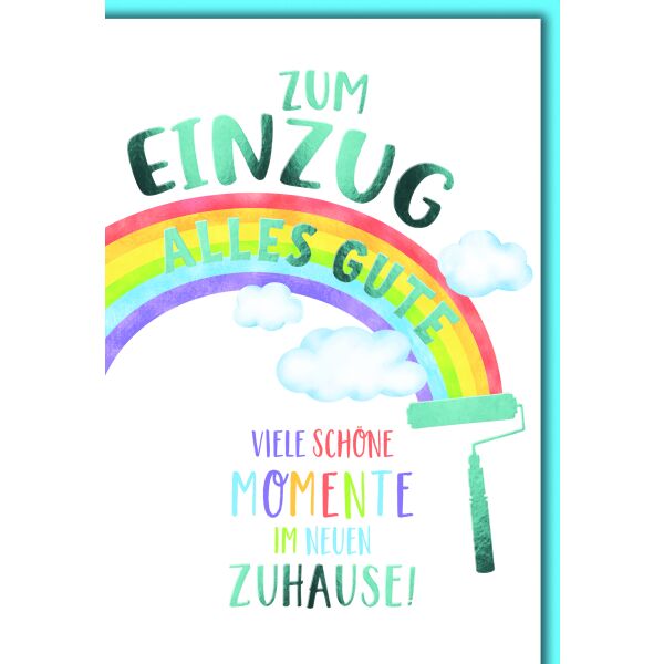 Einzug Umzug Neues Heim Glückwunschkarte mit Umschlag Regenbogen Malerrolle neues Zuhause Viele schöne Momente…