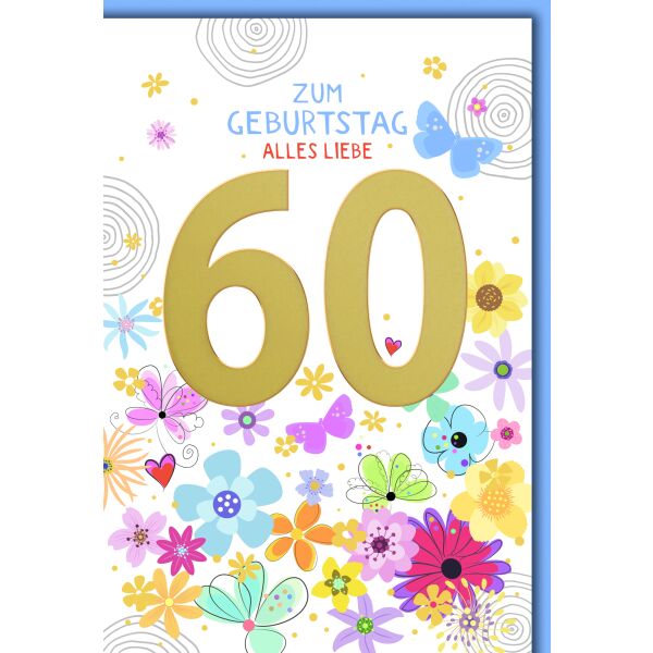 60. Geburtstag Glückwunschkarte mit Umschlag goldene Zahl bunte Blüten alles Liebe
