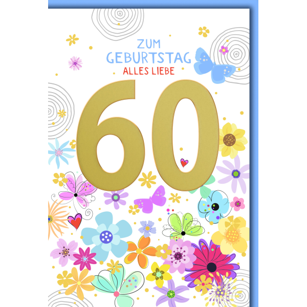 60. Geburtstag Glückwunschkarte mit Umschlag goldene Zahl bunte Blüten alles Liebe