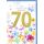70. Geburtstag Glückwunschkarte mit Umschlag goldene Zahl bunte Blüten alles Liebe