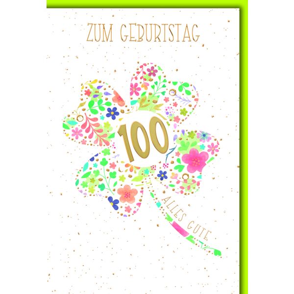100. Geburtstag Glückwunschkarte mit Umschlag Kleeblatt aus bunten Blüten zum 100. Geburtstag