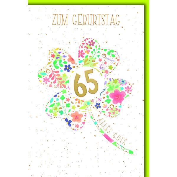 65. Geburtstag Glückwunschkarte mit Umschlag Kleeblatt aus bunten Blüten mit goldener 65