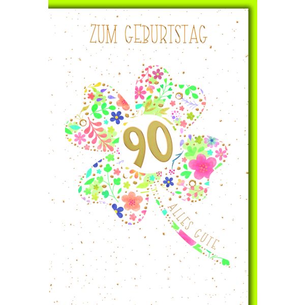 90. Geburtstag Glückwunschkarte mit Umschlag Kleeblatt aus bunten Blüten mit goldener 90